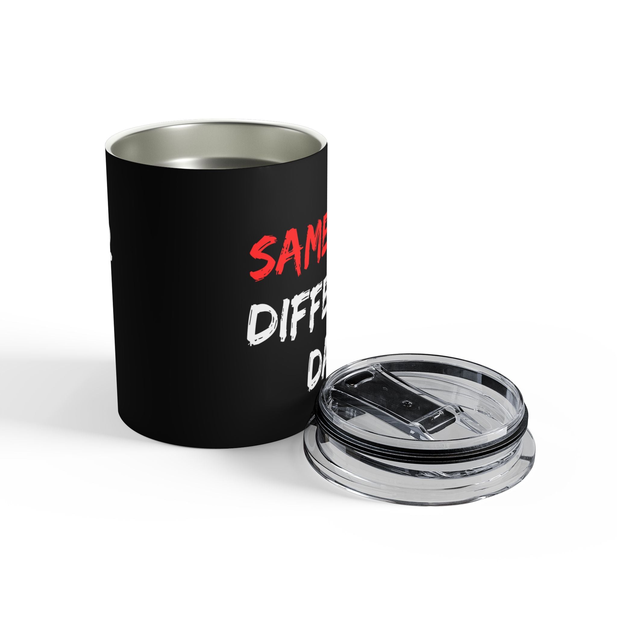 10oz Funny Quote Tumbler — "Same Sh*t Different Day" Insulated Travel Cup