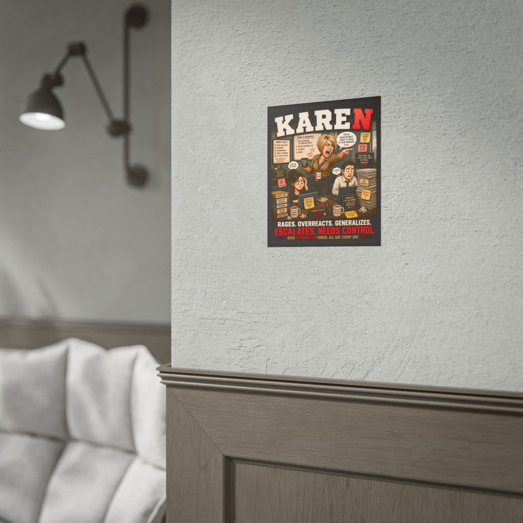 Humorous Cartoon Rolled Poster — “KAREN” Sarcastic Wall Art