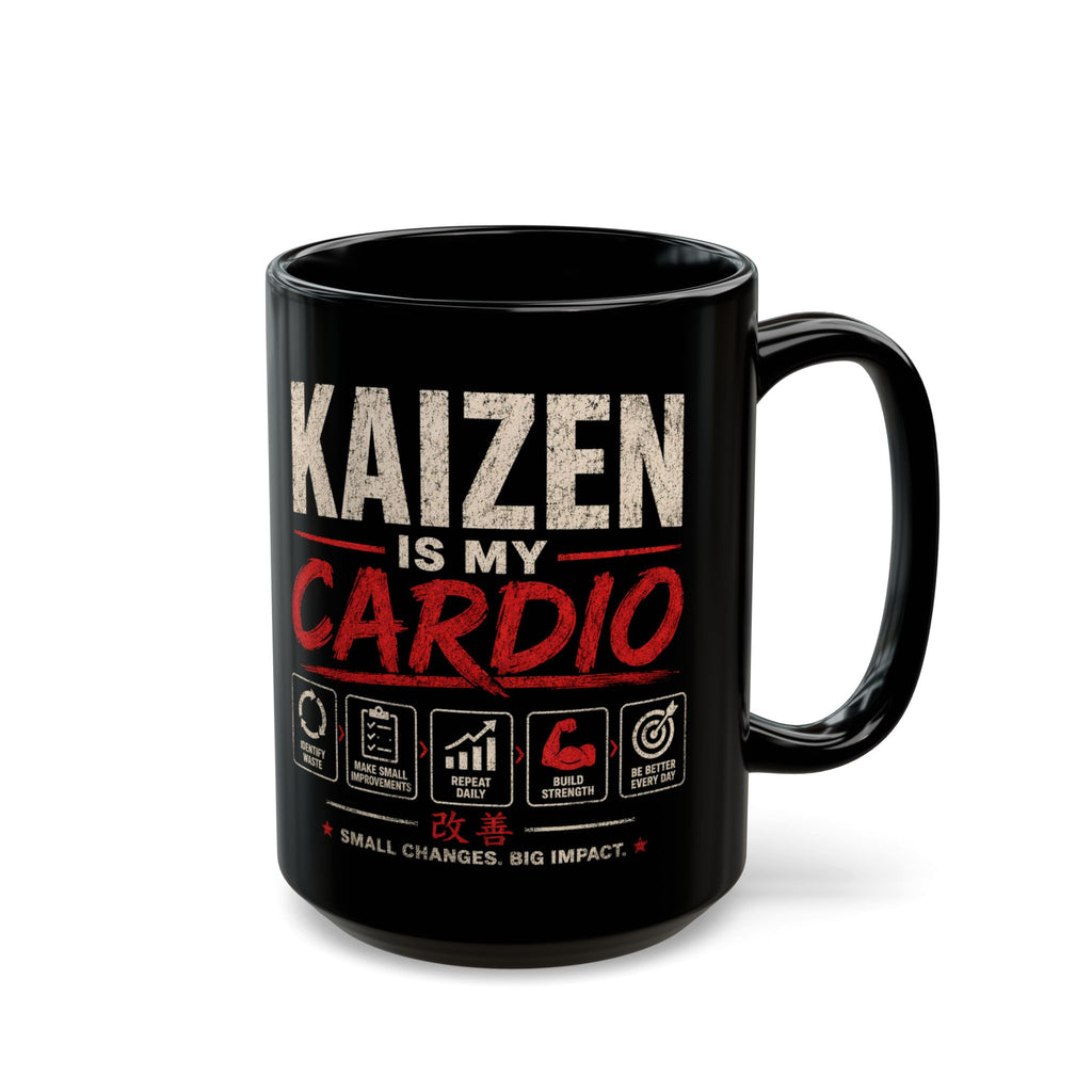 Kaizen Is My Cardio Mug — Motivational Coffee Cup for Growth & Productivity (11oz/15oz)