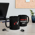 Same Sh!t Different Day Black Mug — Sarcastic Work Humor Coffee Cup (11oz & 15oz)