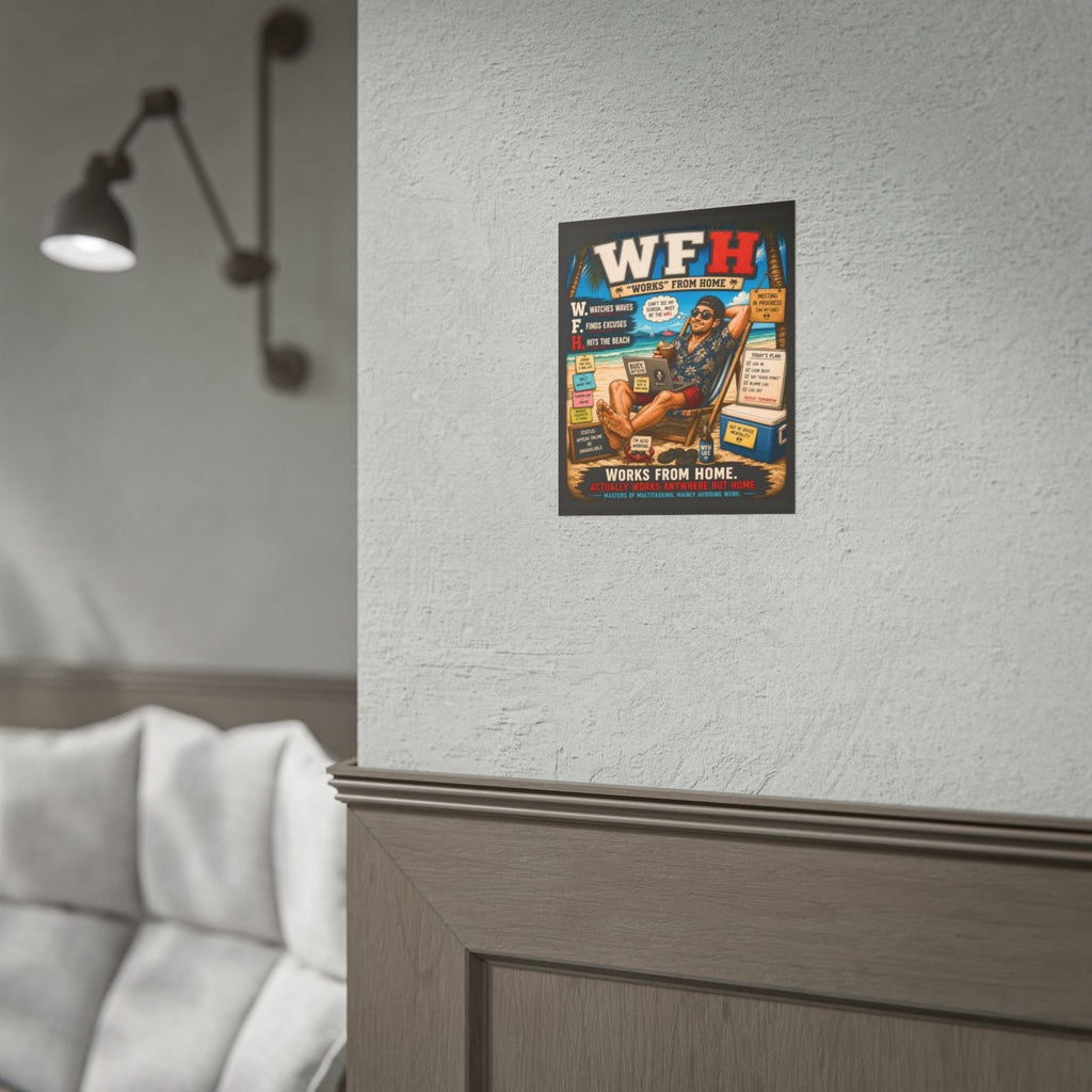 Rolled Poster — 'WFH: Works From Home' Beach Vibes Funny Office Humor Poster