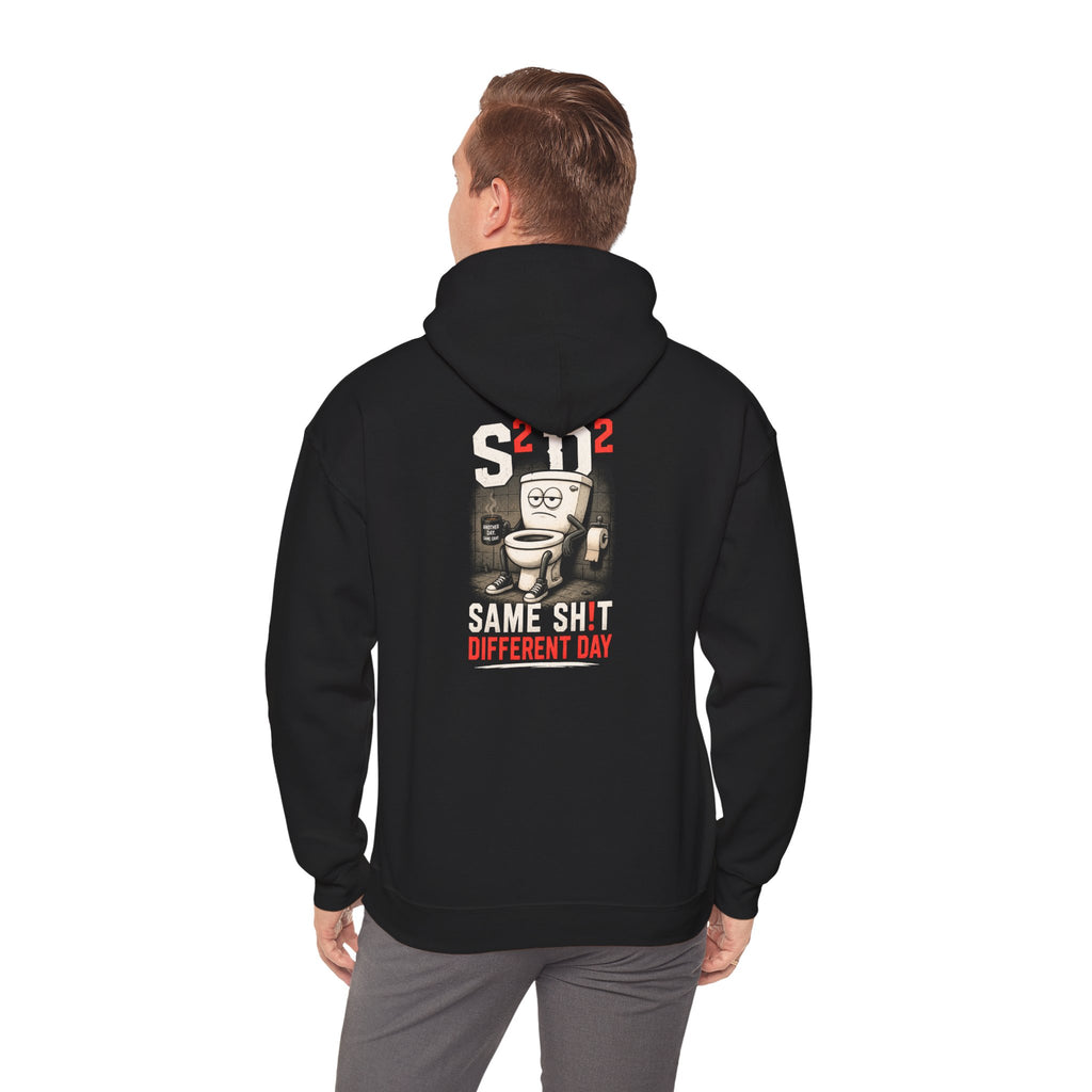 Funny 'Another Day Same Crap' Hoodie — Novelty Graphic Sweatshirt (Toilet Cartoon Back)