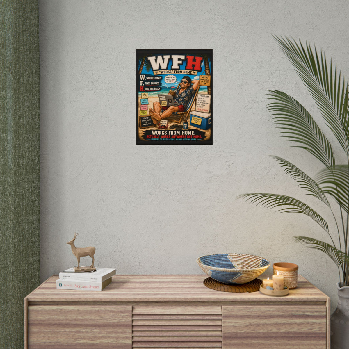 Rolled Poster — 'WFH: Works From Home' Beach Vibes Funny Office Humor Poster