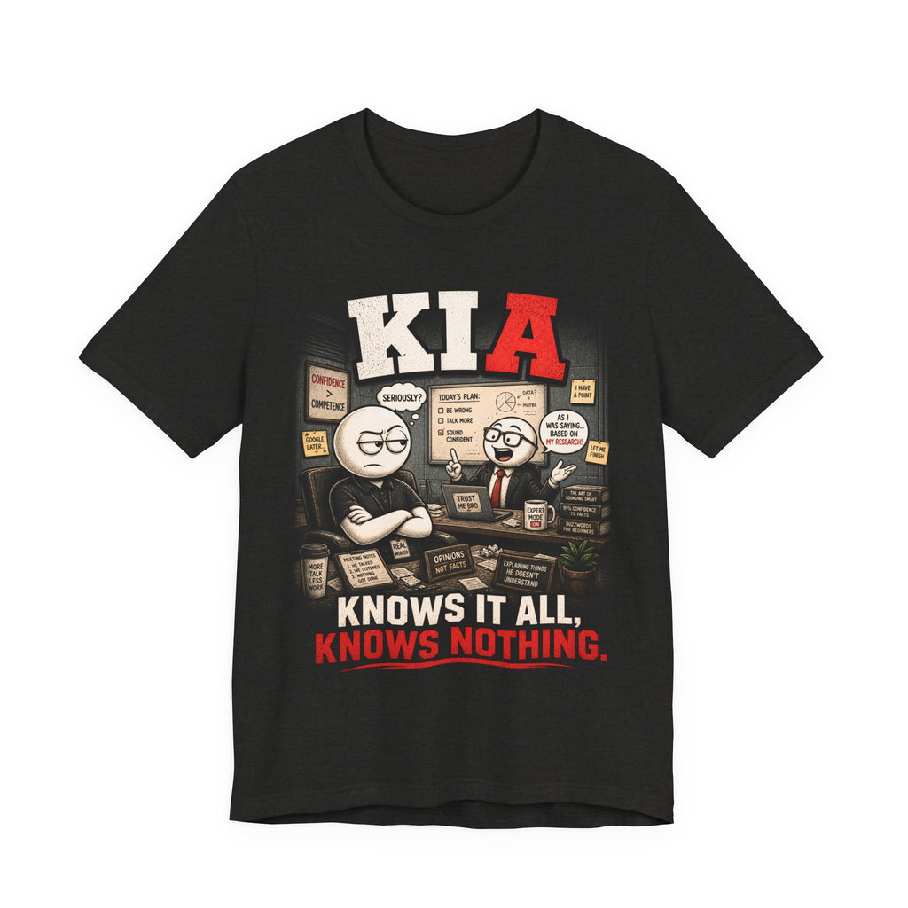 KIA 'Knows It All, Knows Nothing' Graphic Tee