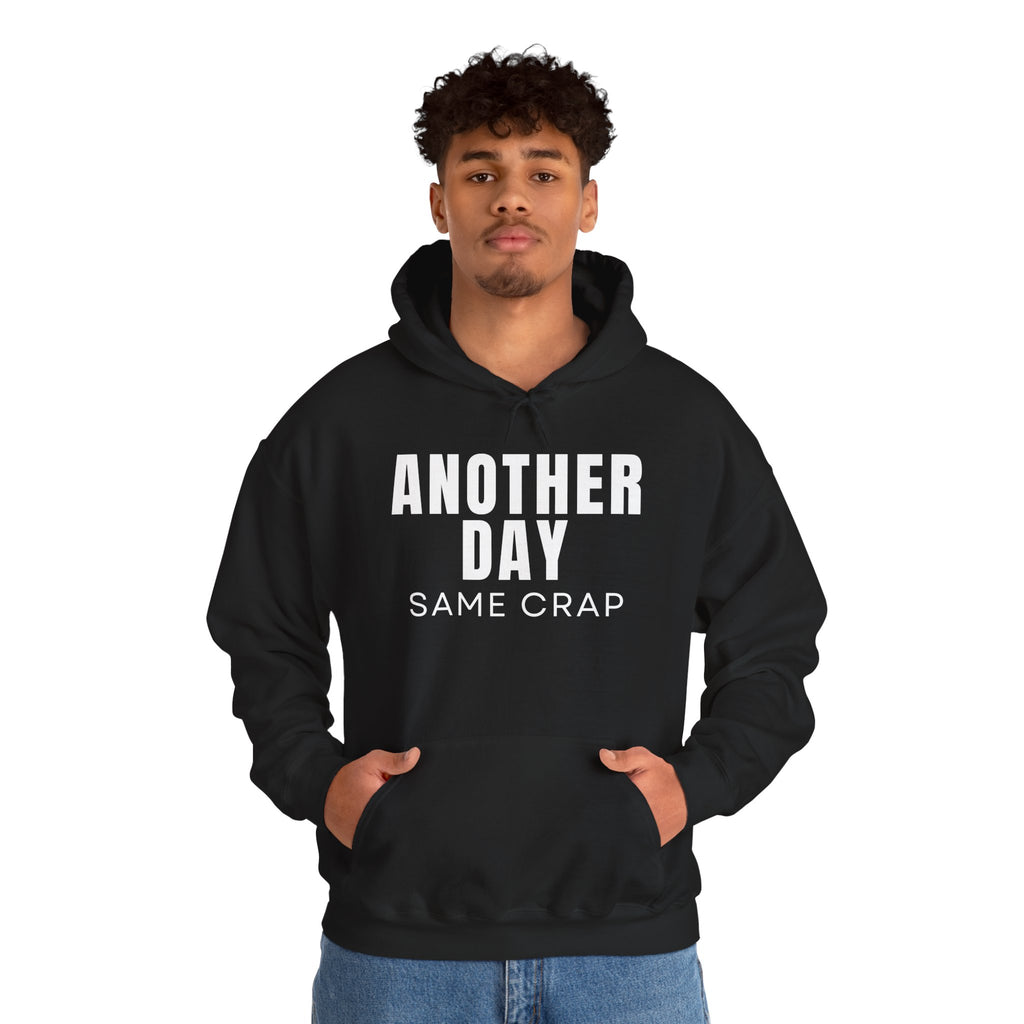 Funny 'Another Day Same Crap' Hoodie — Novelty Graphic Sweatshirt (Toilet Cartoon Back)