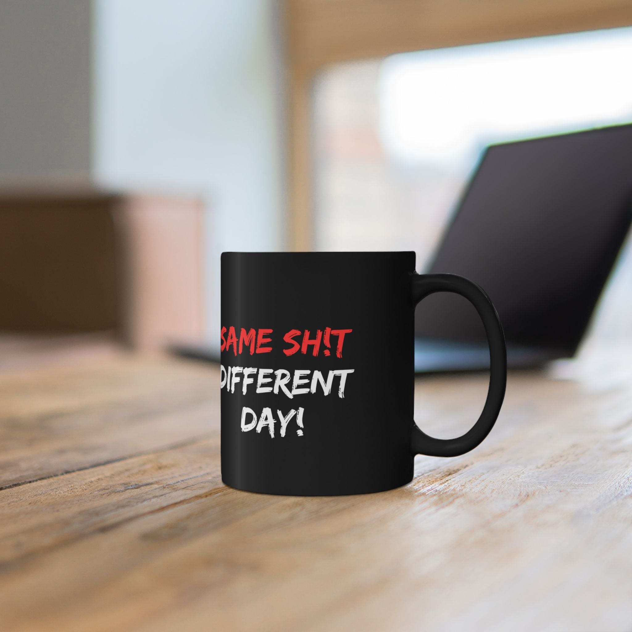 Same Sh!t Different Day Black Mug — Sarcastic Work Humor Coffee Cup (11oz & 15oz)