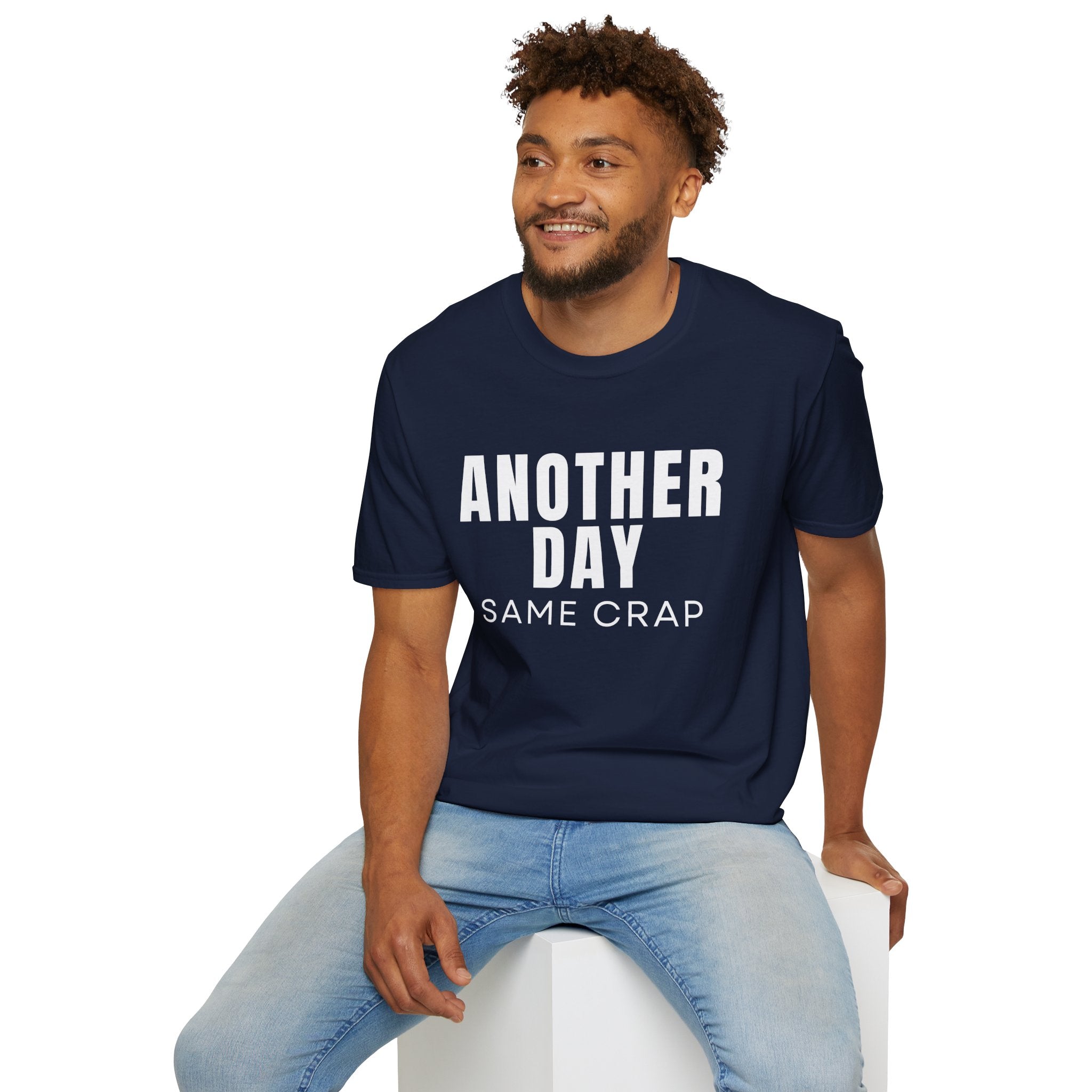T-Shirt — "Another Day, Same Crap" Funny Graphic Tee