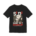 Same Sh!t Different Day Tee — Funny Work Humor Graphic T-Shirt
