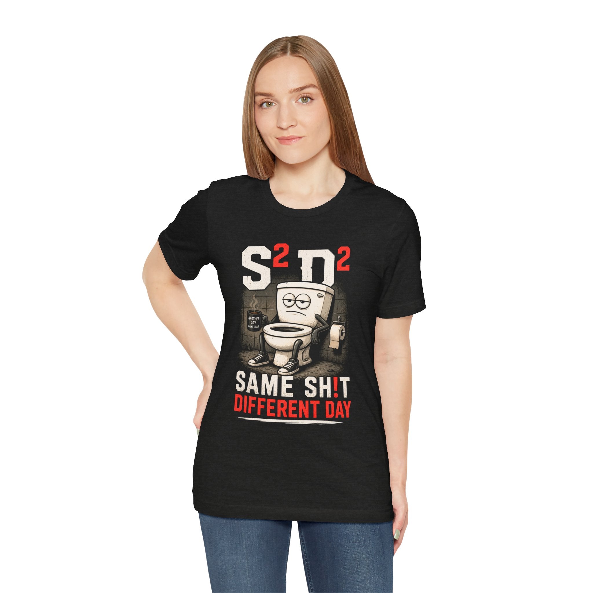 Same Sh!t Different Day Tee — Funny Work Humor Graphic T-Shirt