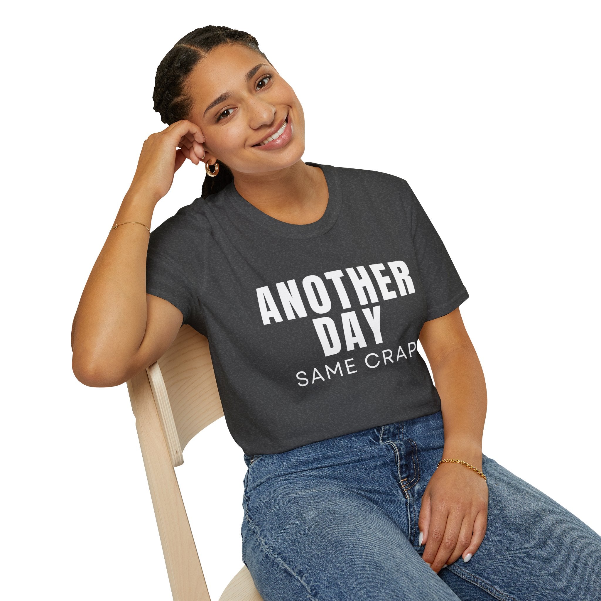 T-Shirt — "Another Day, Same Crap" Funny Graphic Tee