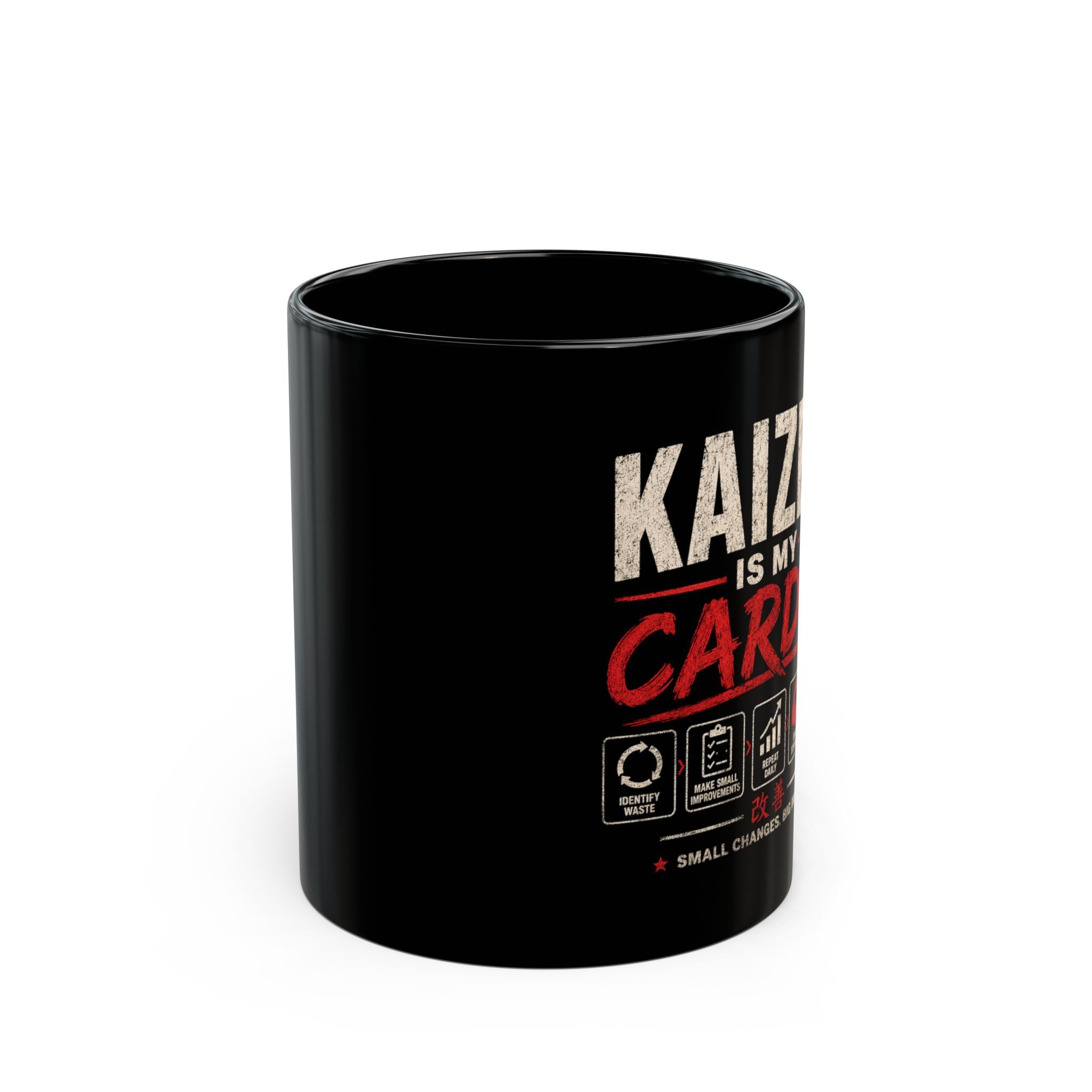Kaizen Is My Cardio Mug — Motivational Coffee Cup for Growth & Productivity (11oz/15oz)