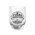 Whiskey Glass — Final Inspection: Still Employed (Work Humor)